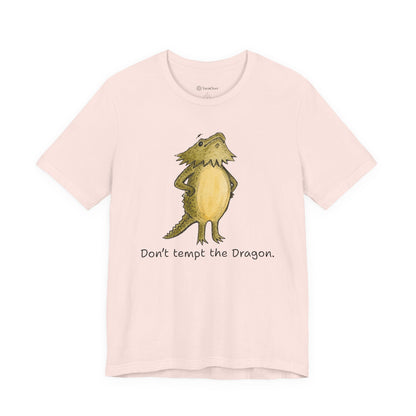 Don't Tempt the Dragon Shirt