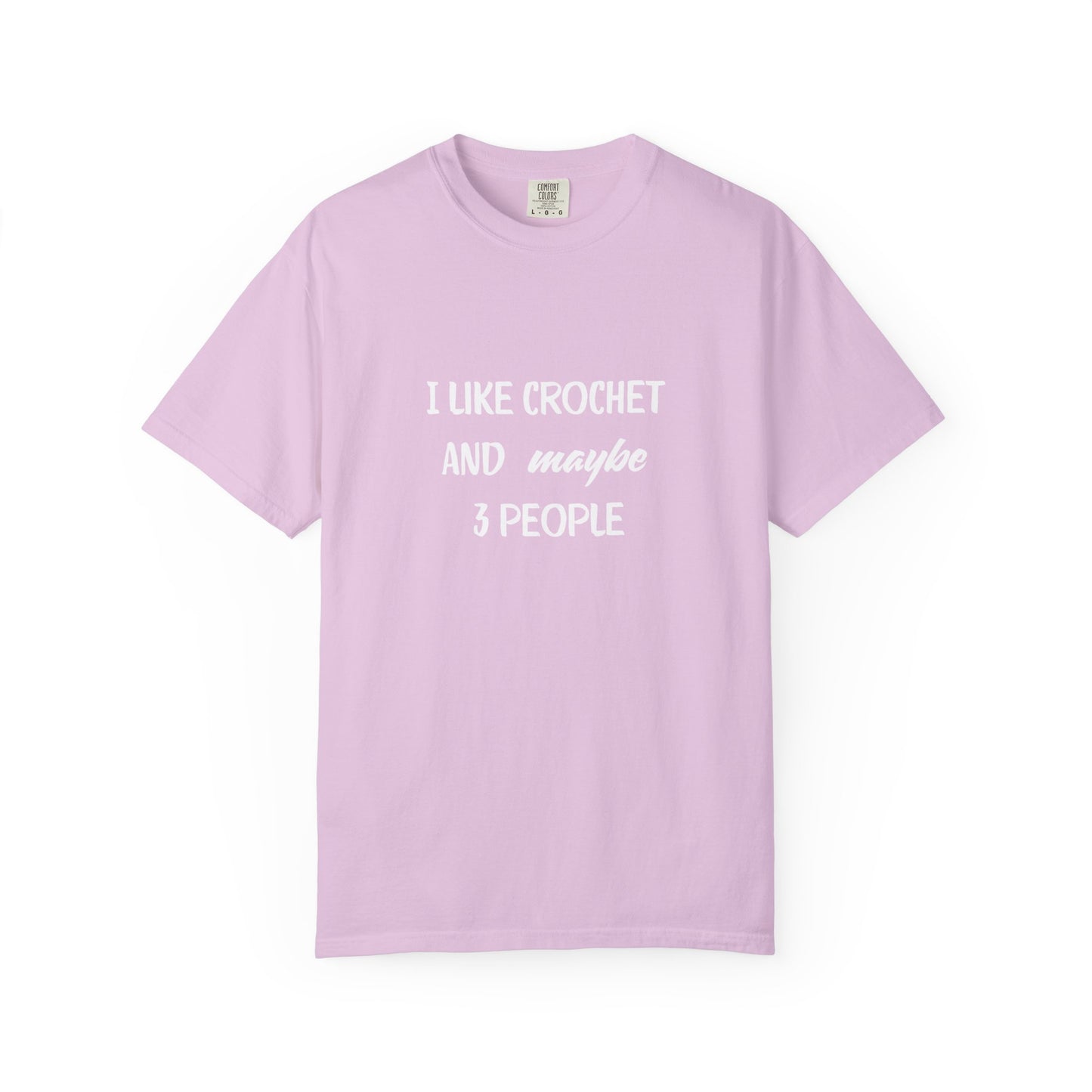 I Like Crochet And Maybe 3 People T-shirt | Crochet Lover Tee | Knitting Humor