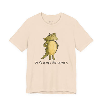 Don't Tempt the Dragon Shirt