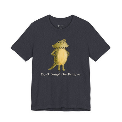 Don't Tempt the Dragon Shirt
