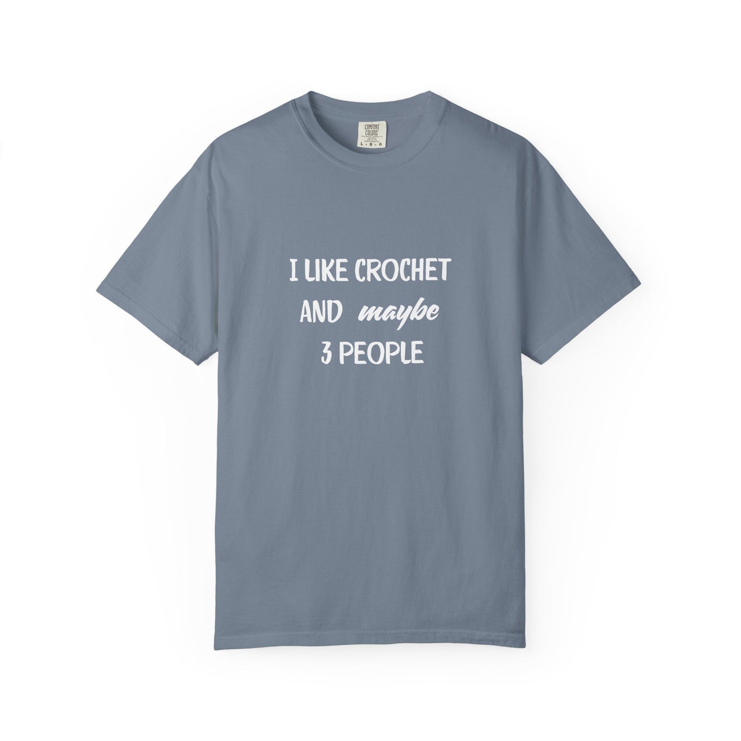 I Like Crochet And Maybe 3 People T-shirt | Crochet Lover Tee | Knitting Humor