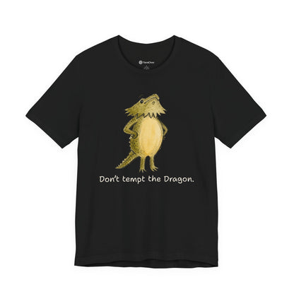 Don't Tempt the Dragon Shirt