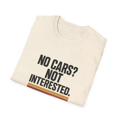 Unisex Softstyle T-Shirt with 'No Cars? Not Interested.' Design | Eco-Friendly Casual Tee, Perfect Gift for Minimalists, Road Less [...]