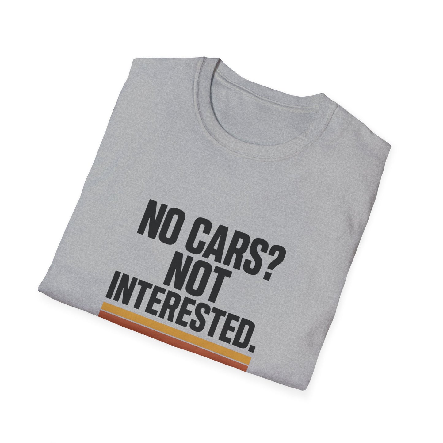 Unisex Softstyle T-Shirt with 'No Cars? Not Interested.' Design | Eco-Friendly Casual Tee, Perfect Gift for Minimalists, Road Less [...]