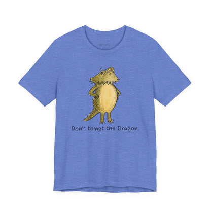 Don't Tempt the Dragon Shirt