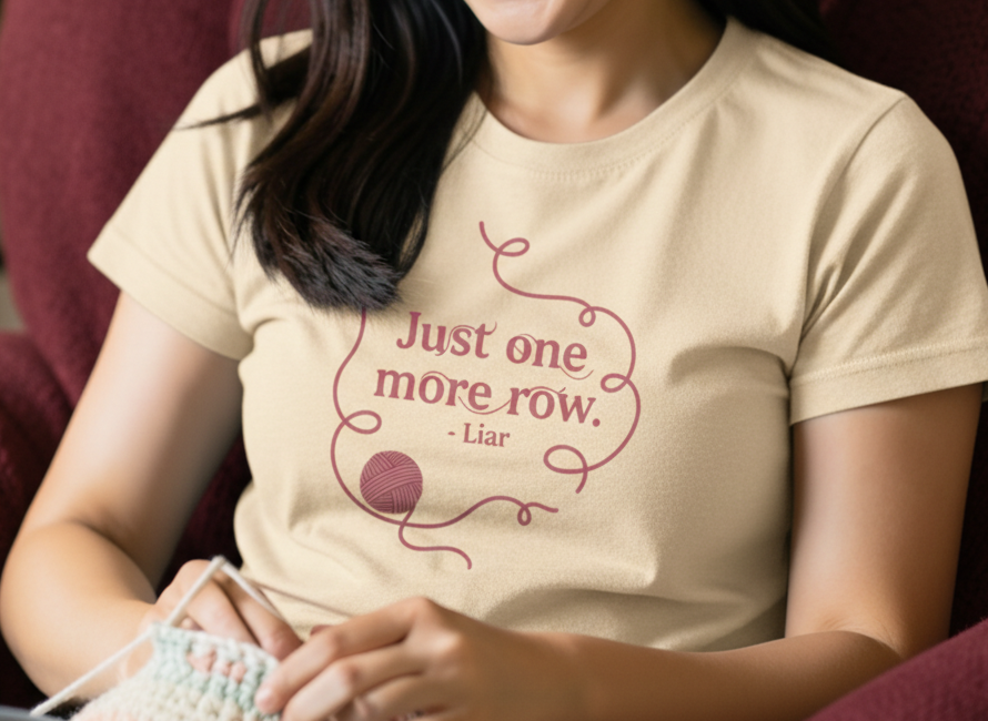Just One More Row knitting shirt | T-Shirt, yarn graphic, knitter