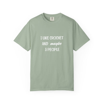 I Like Crochet And Maybe 3 People T-shirt | Crochet Lover Tee | Knitting Humor