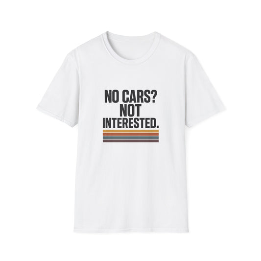 Unisex Softstyle T-Shirt with 'No Cars? Not Interested.' Design | Eco-Friendly Casual Tee, Perfect Gift for Minimalists, Road Less [...]