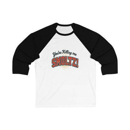 You're Killing Me Smoltz! Baseball Tee Unisex 3/4 Sleeve, Sandlot Movie Quote Shirt, Raglan Tee, Baseball Fan Gift