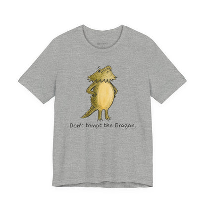 Don't Tempt the Dragon Shirt
