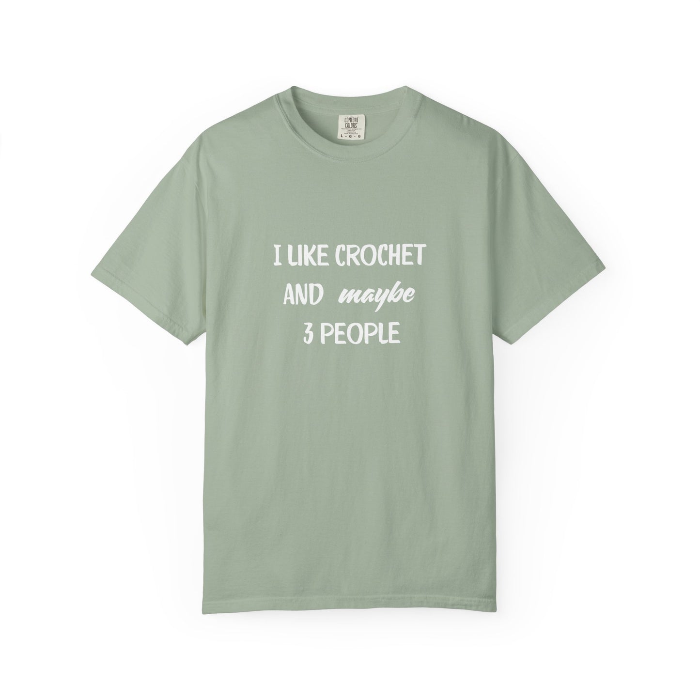 I Like Crochet And Maybe 3 People T-shirt | Crochet Lover Tee | Knitting Humor