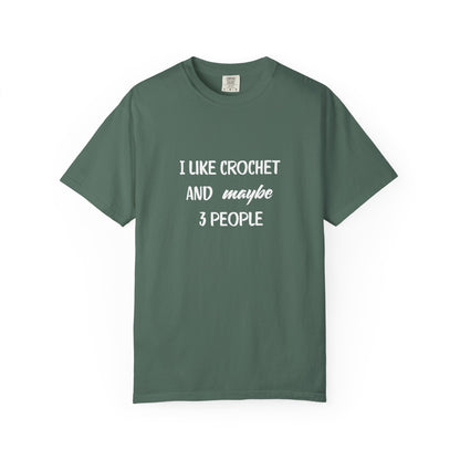 I Like Crochet And Maybe 3 People T-shirt | Crochet Lover Tee | Knitting Humor