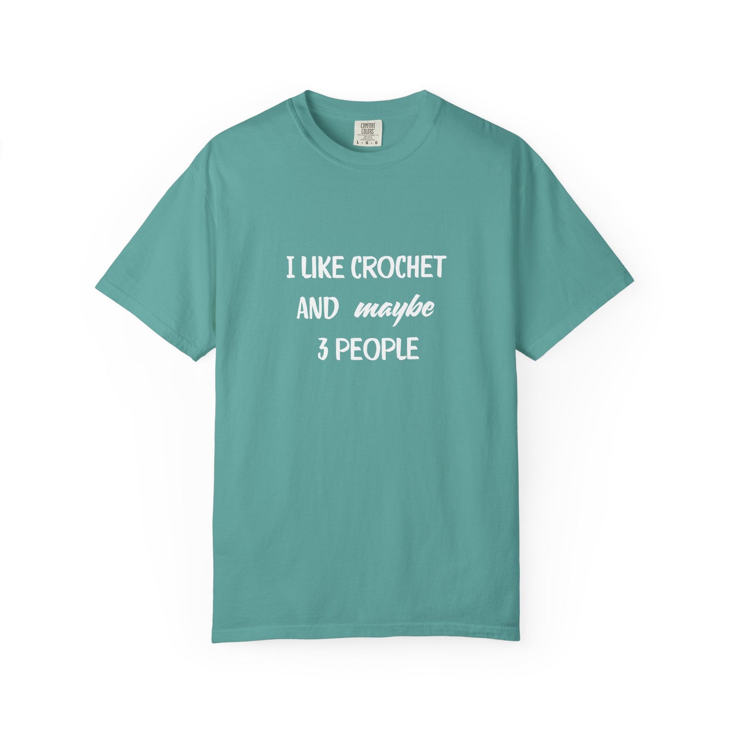 I Like Crochet And Maybe 3 People T-shirt | Crochet Lover Tee | Knitting Humor