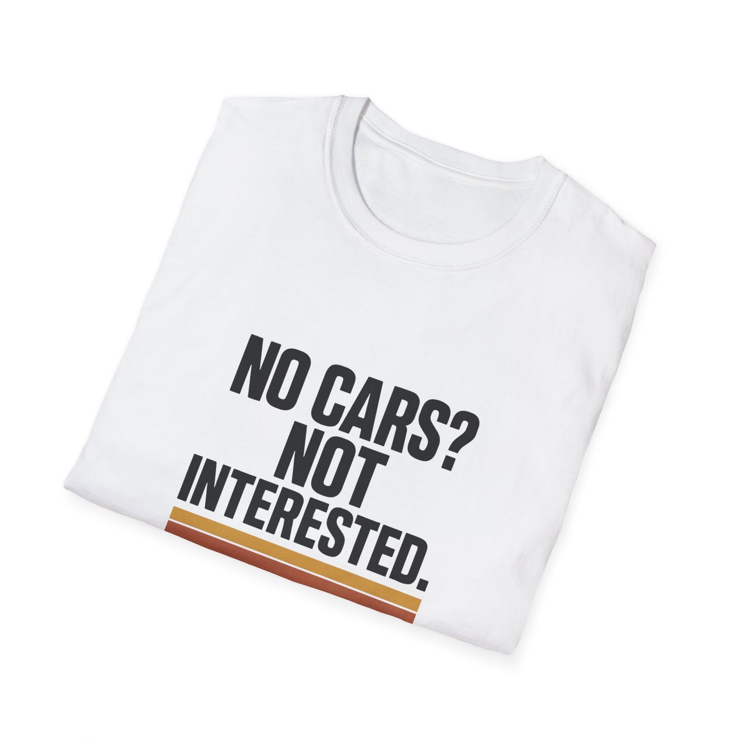 Unisex Softstyle T-Shirt with 'No Cars? Not Interested.' Design | Eco-Friendly Casual Tee, Perfect Gift for Minimalists, Road Less [...]